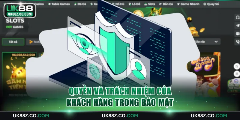 Quyền và trách nhiệm của khách hàng trong bảo mật